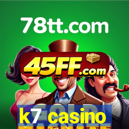 k7 casino